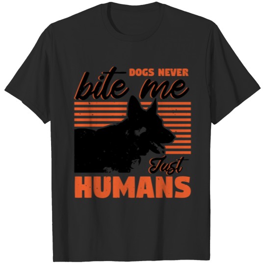 Discover Dogs Never Bite Me, Just Humans T-shirt