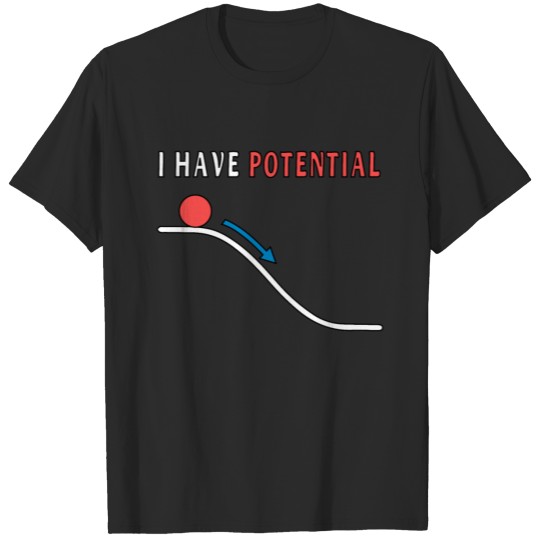 Discover I have Potential Red and Blue white T-shirt