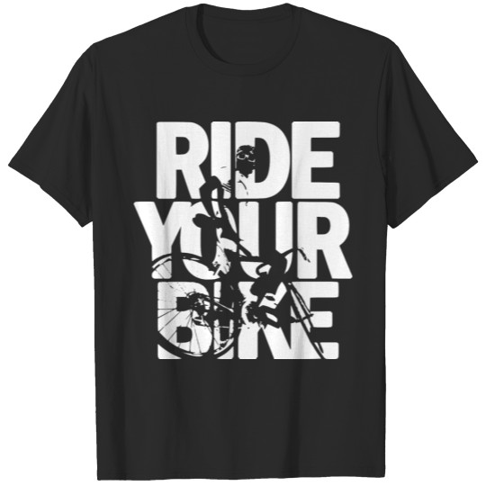 Discover Ride Your Bike Cycling Biker Bicycle Gift T-shirt
