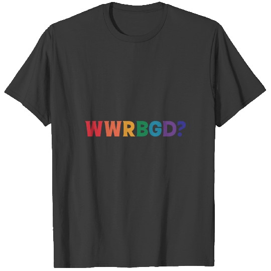 WWRBGD - Ruth Bader Ginsburg T-shirt