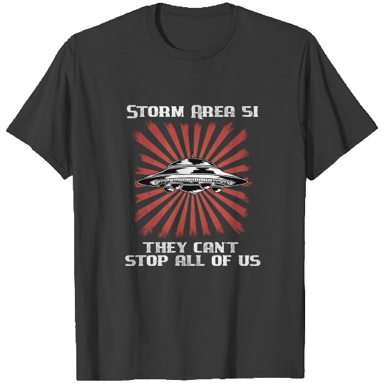 Storm Area 51 They Cant Stop Us All Funny Meme T-shirt