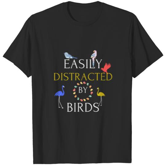 Discover Easily Distracted By Birds T-shirt