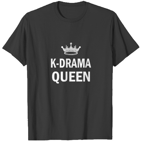K-Drama Queen T-shirt