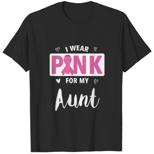 Discover I Wear Pink For My Aunt Breast Cancer Awareness T-shirt