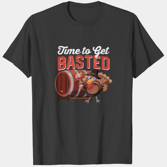 Time To Get Basted Funny Wine Thanksgiving Turkey T-shirt