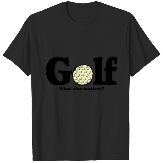 Discover Golf, What else matters? T-shirt