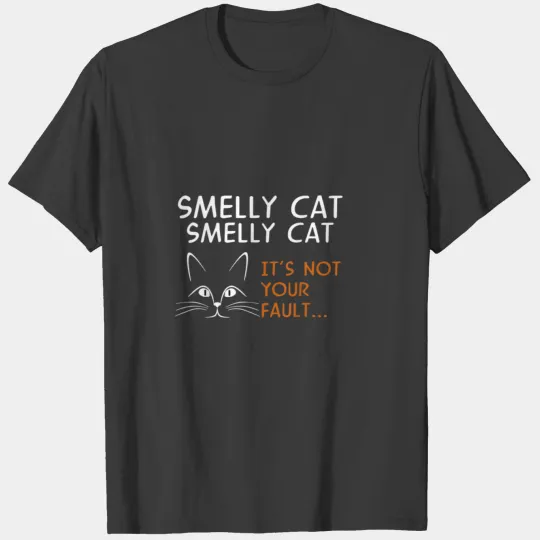 Discover Smelly Cat Its Not Your Fault Shirt Friend Gift T-shirt