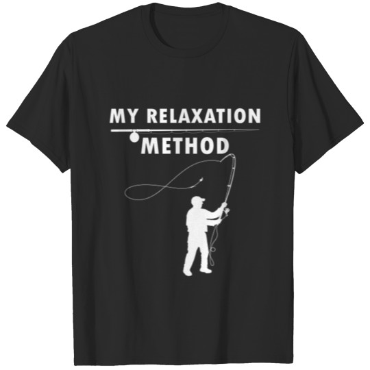 Discover this is my relaxation method, Fly Fishing Gifts T-shirt