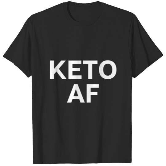 Discover Keto AF ketosis T-shirt