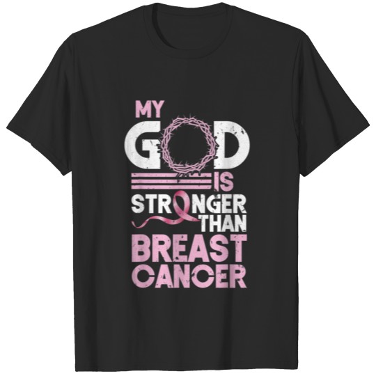 My God Is Stronger Than Breast Cancer Awareness T-shirt