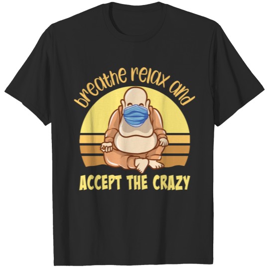Discover Buddha Wearing the Face Mask - Accept the Crazy T-shirt