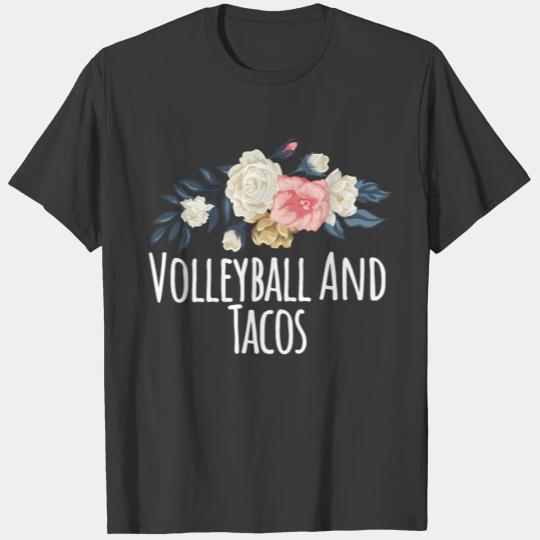 Volleyball And Tacos Funny Mom Gift Floral Sweatsh T-shirt