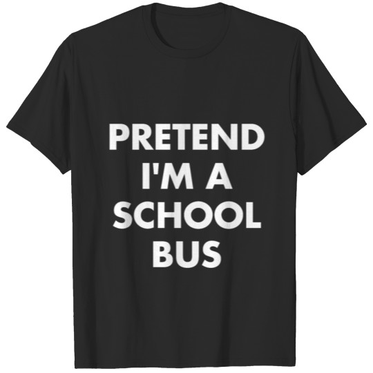 Discover Pretend I'm a School Bus Lazy Halloween Easy Costu T-shirt