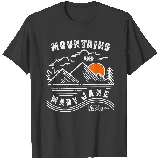 Mountains and Mary Jane Weed 420 Colorado Gift T-shirt
