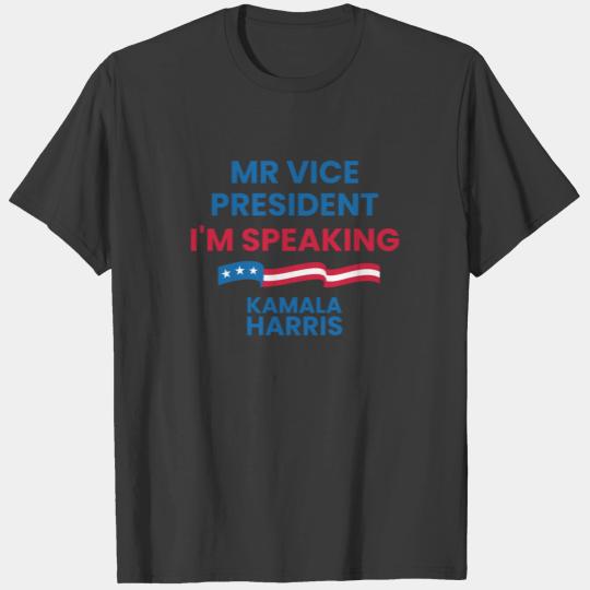 Mr Vice President I'm Speaking Kamala Harris T-shirt