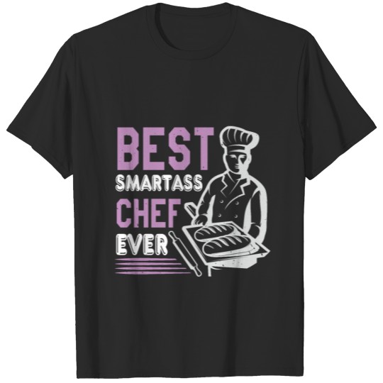 Discover Best smartass chef ever T-shirt