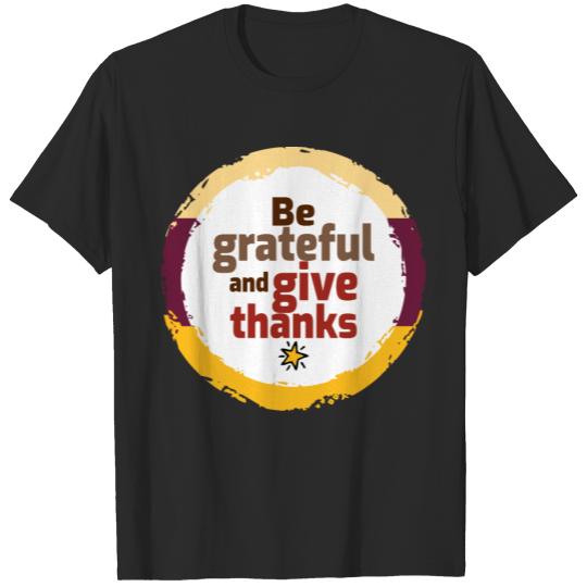 Discover Be greatful and be thankful 1 T-shirt