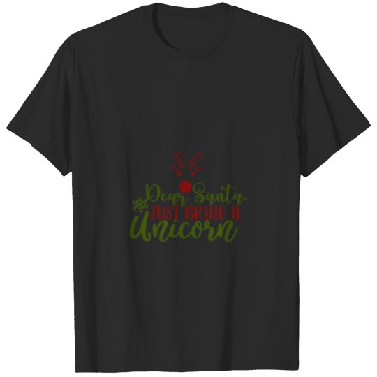 Discover DEAR SANTA JUST BRING A UNICORN T-shirt