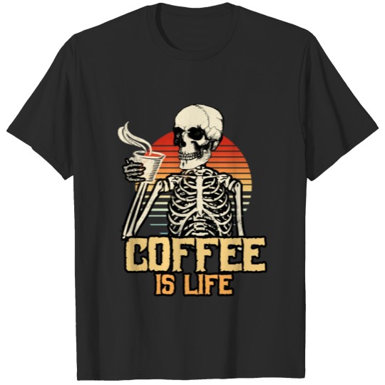 Discover Coffee Is Life Skeleton T-shirt