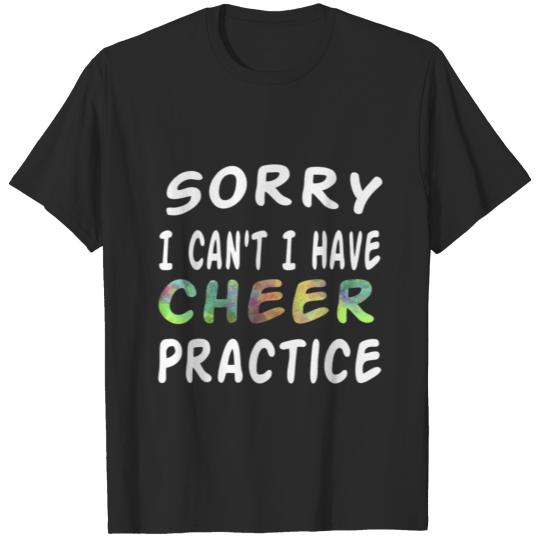 Discover Sorry I Can't I Have Cheer Practice Cheerlea best T-shirt