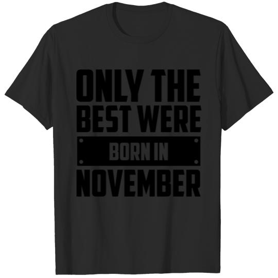 Discover Only The Best Were Born In November T-shirt