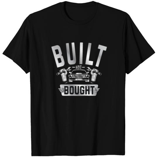 Built not bought T-shirt