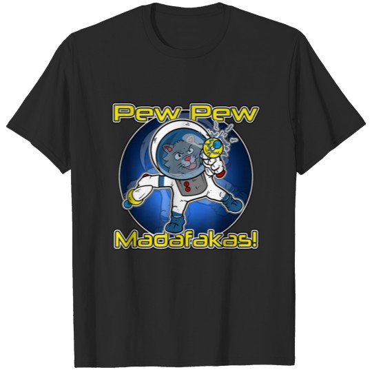 Pew Pew Madafaka Cat Astronaut Gun Kitty T-shirt