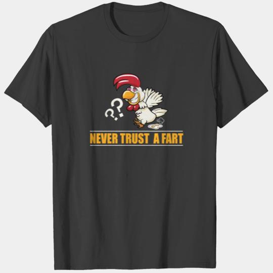 Never Trust A Fart Fried Egg Chicken T-shirt