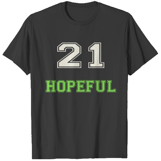 2021 hopeful T-shirt
