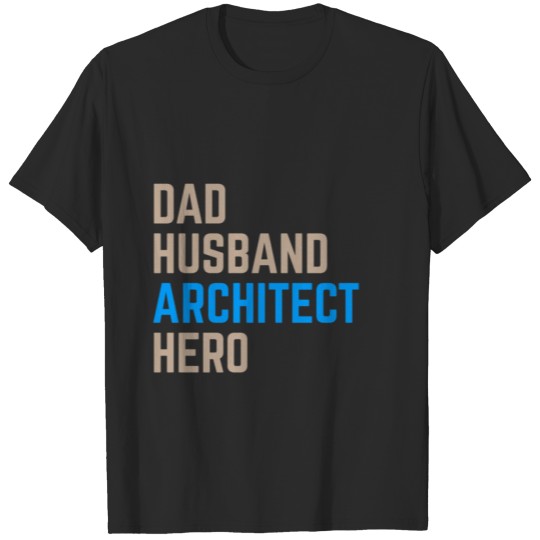 Discover Architect Dad Hero T-shirt