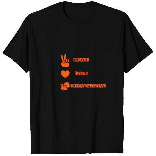 Peace Love Thanksgiving T-Shirt T-shirt