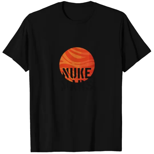 ASTRONOMY : Nuke Mars Funny Astronauts T-shirt