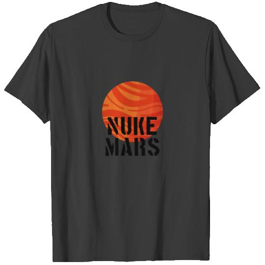 ASTRONOMY : Nuke Mars Funny Astronauts T-shirt