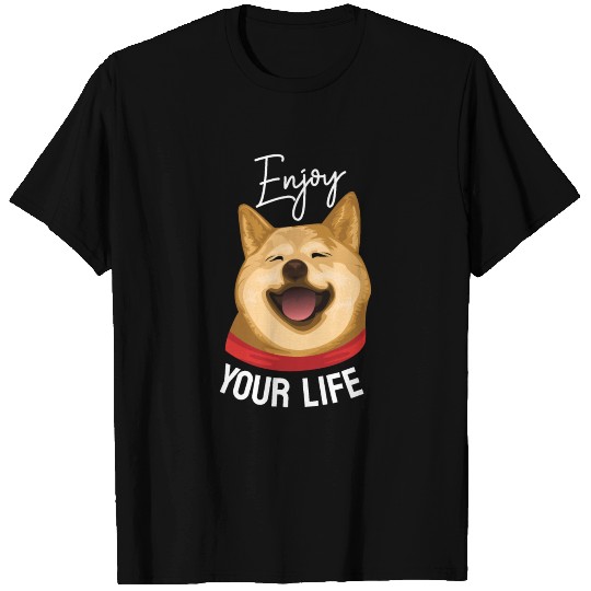 Dog Lover Gift Enjoy Your Life T-shirt