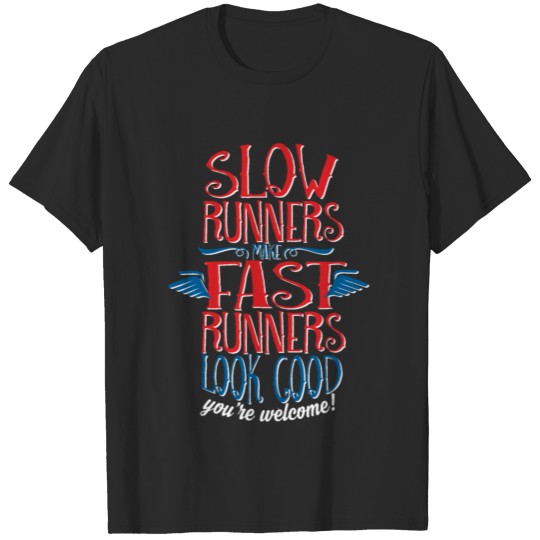 Discover Slow Runners Make Fast Runners L T-shirt
