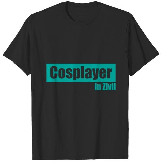Cosplayer saying anime japan gift T-shirt