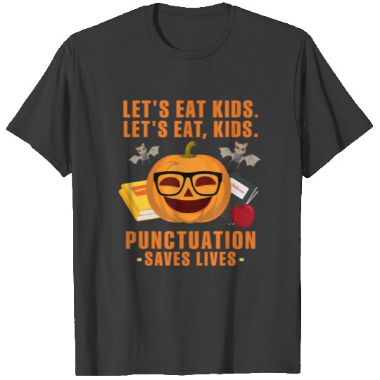 Eat Kids Punctuation Saves Lives Teacher Halloween T-shirt
