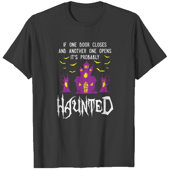 Halloween It's Probably Haunted Ghost Hunting Gift T-shirt