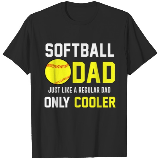 Discover Softball Dad Like A Regular Dad Only Cooler T-shirt