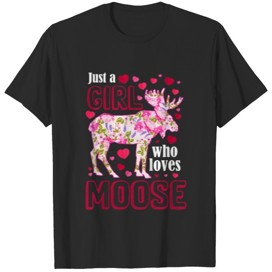 Discover Just A Girl Who Loves Moose Hiking Camping Hunting T-shirt