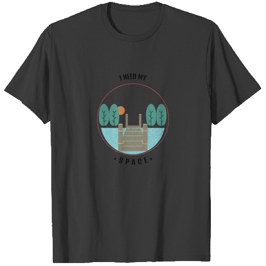 I need space T-shirt