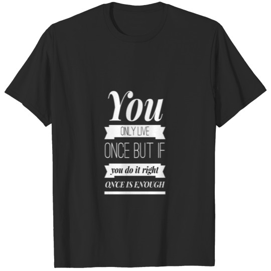 Discover Once is Enough T-shirt