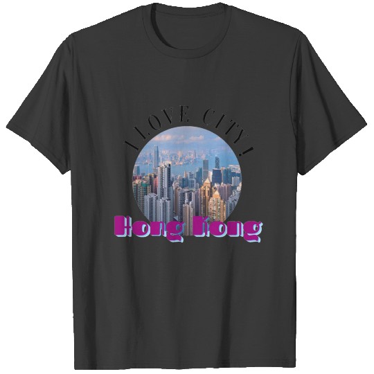I love travelling to Hong Kong, the best city T-shirt