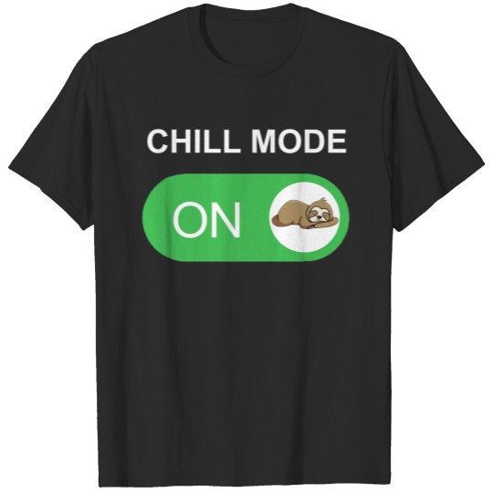 Discover Chill Mode On Relax Chiller T-shirt