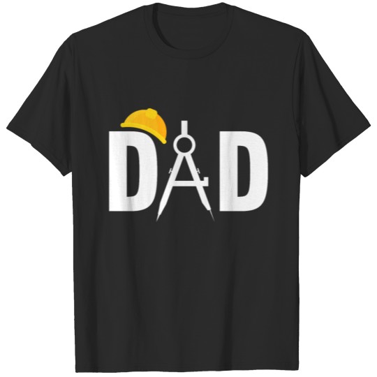Discover Architect Dad Motive for a Designer Architect T-shirt