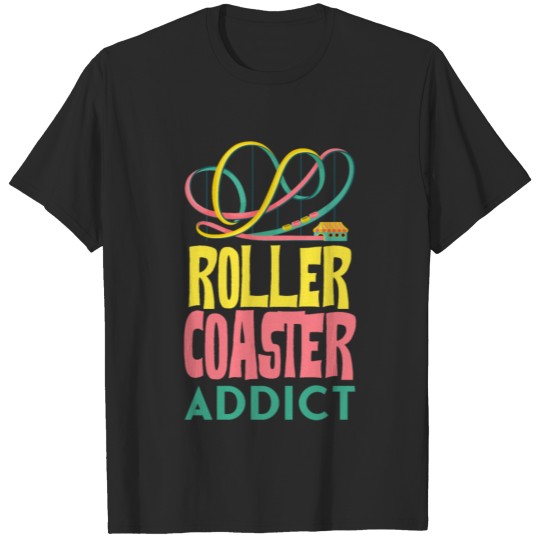 Discover Roller Coaster Addict - Theme Park Roller Coaster T-shirt