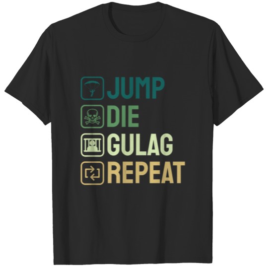 Discover Jump Die Gulag Repeat Gamer Gulag Funny T-shirt