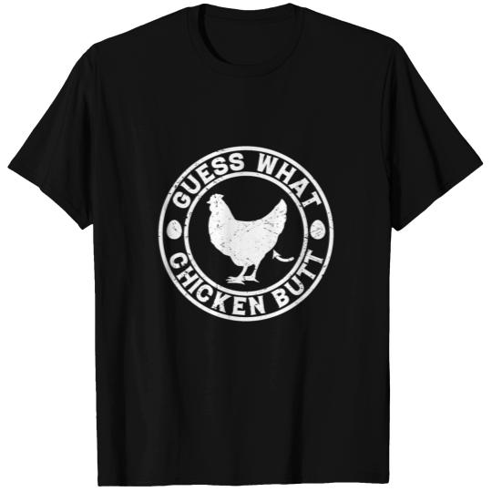 Guess What Chicken Butt T-shirt