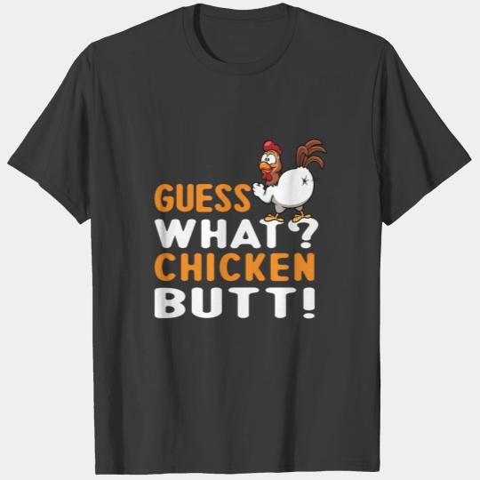 Funny Chickens Lover Guess What Chicken Butt Gifts T-shirt
