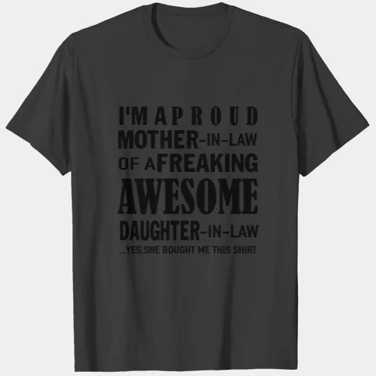 I m A Proud Mother In Law Of A Freaking Awesome Da T-shirt